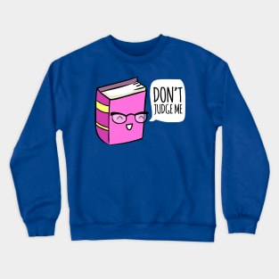 Don't Judge A Book Crewneck Sweatshirt